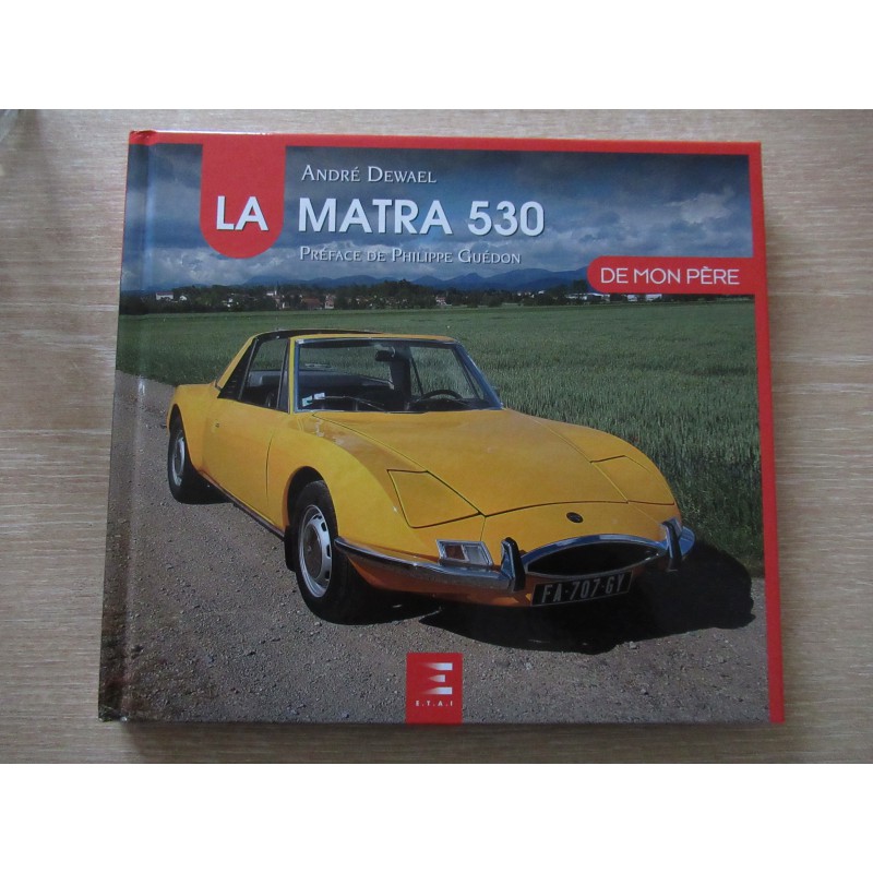 Livre Matra 530 de mon père d 'Andre DEWAEL